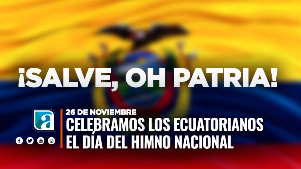 26 De Noviembre Día Del Himno Nacional Del Ecuador – Achiras.net.ec