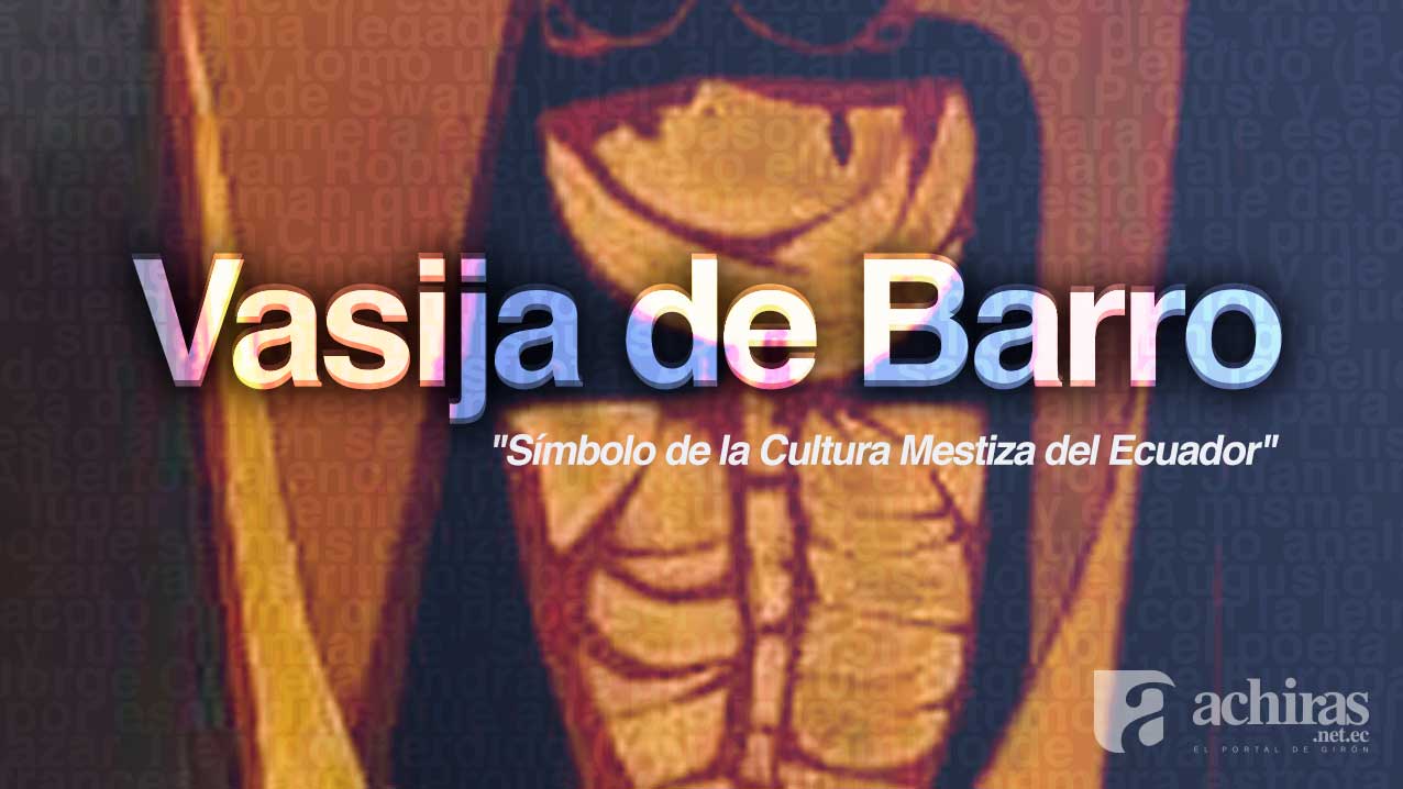 Vasija de Barro, Símbolo de la Cultura Mestiza del Ecuador