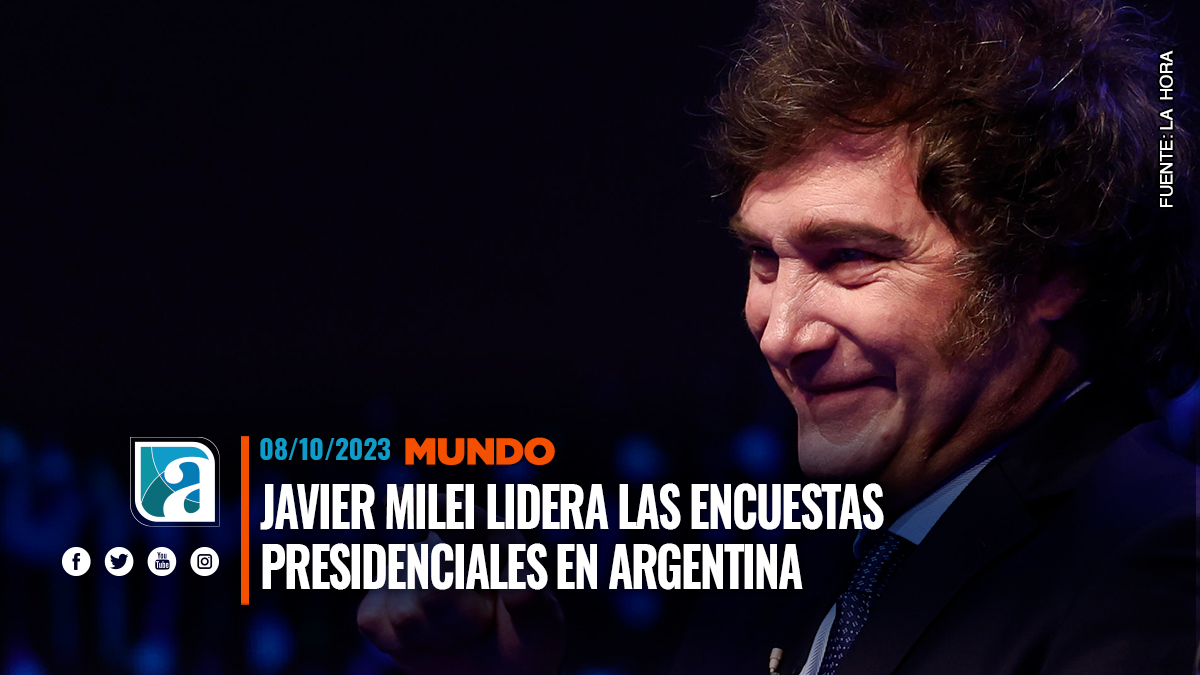 Javier Milei lidera las encuestas presidenciales en Argentina Achiras