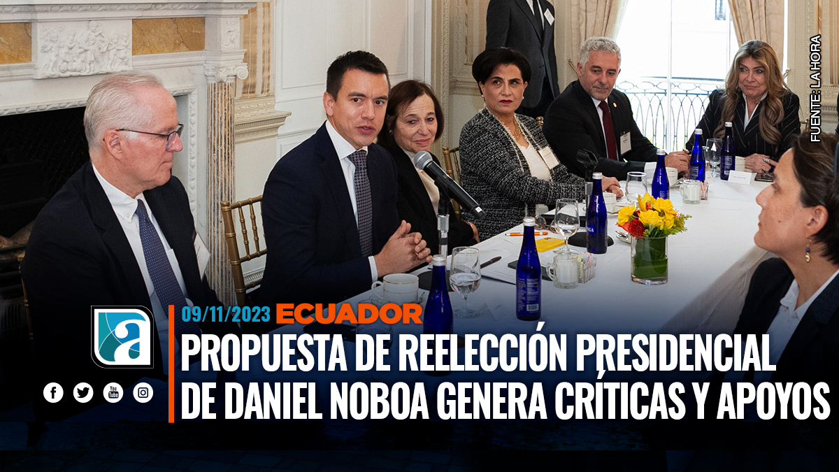 Propuesta De Reelección Presidencial De Daniel Noboa Genera Críticas Y