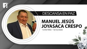 Obituario | Manuel Jesús Joyasaca Crespo