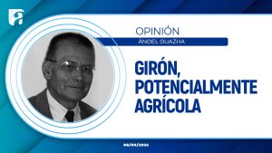 GIRÓN, POTENCIALMENTE AGRÍCOLA
