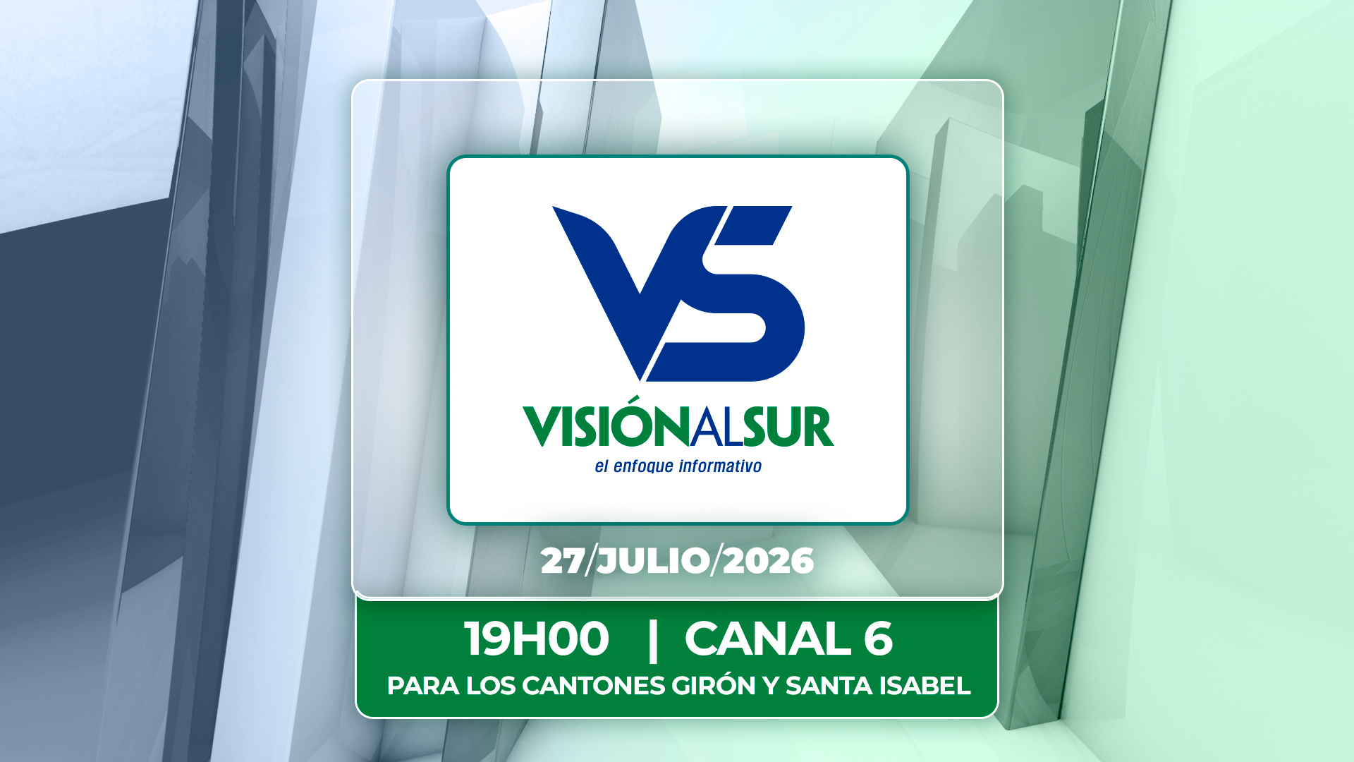 Visión al Sur, emisión 27 de julio del 2026