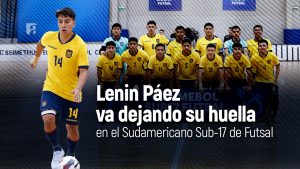 Ecuador toma impulso en el Sudamericano Sub-17 de Futsal; el gironense Lenin Páez ya marcó en el torneo