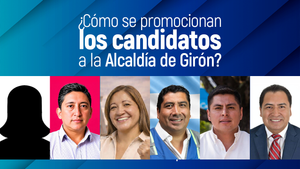 ยฟCรณmo se promocionan los candidatos a la Alcaldรญa de Girรณn?